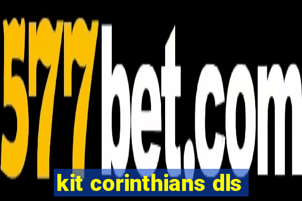 kit corinthians dls